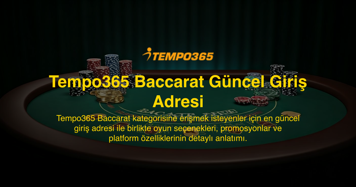 Tempo365 Baccarat Güncel Giriş Adresi